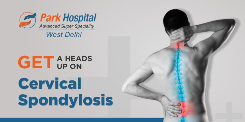 Get a heads-up on Cervical Spondylosis